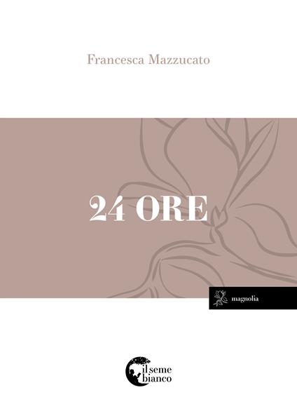 24 ore - Francesca Mazzucato - copertina