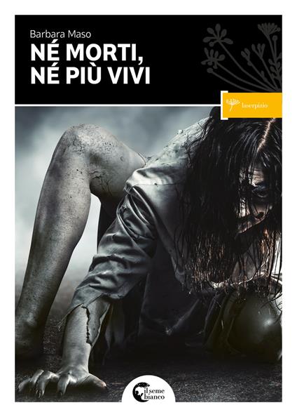 Né morti, né più vivi - Barbara Maso - copertina