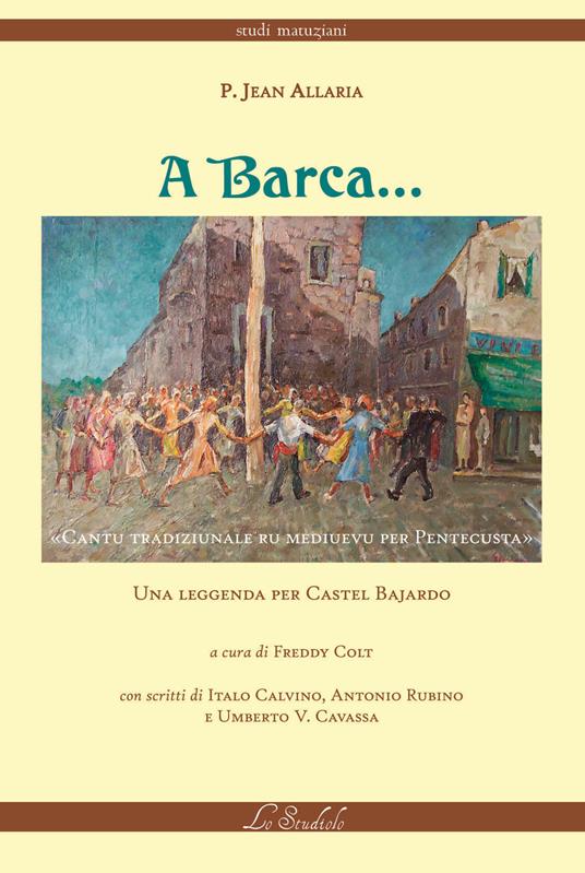 A Barca. Una leggenda per Castel Bajardo - Jean Allaria - copertina