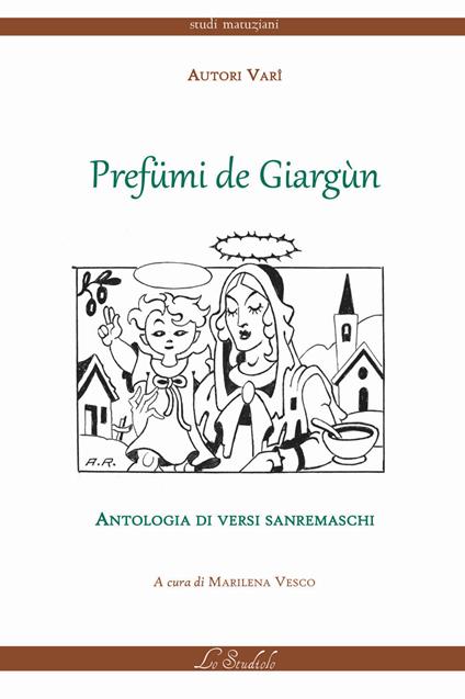 Prefümi de giargùn. Antologia di versi sanremaschi. Testo italiano e sanremese - copertina