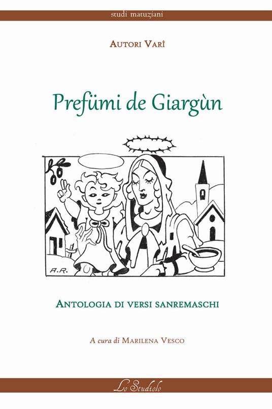 Prefümi de giargùn. Antologia di versi sanremaschi. Testo italiano e sanremese - copertina