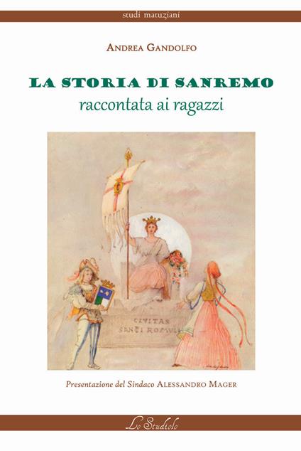 La storia di Sanremo raccontata ai ragazzi - Andrea Gandolfo - copertina