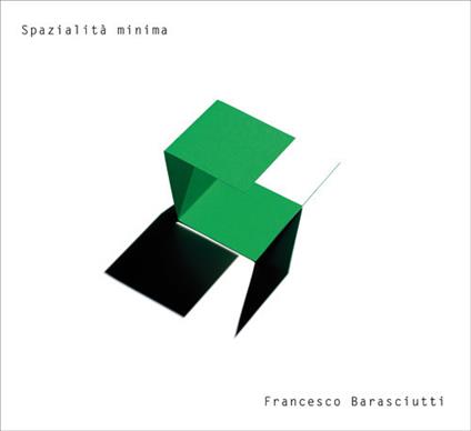 Spazialità minima. Ediz. bilingue - Francesco Barasciutti - copertina