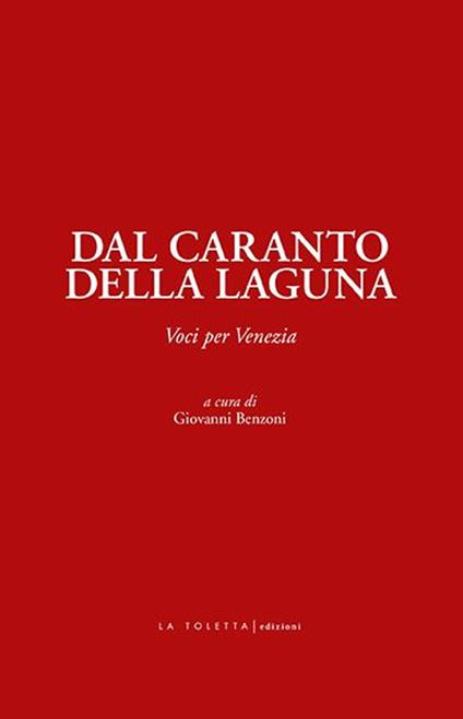 Dal caranto della laguna. Voci per Venezia. Ediz. integrale - copertina
