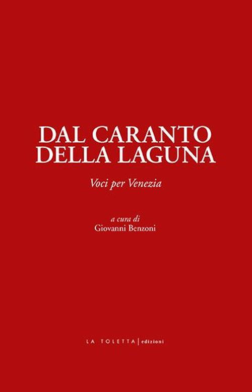 Dal caranto della laguna. Voci per Venezia. Ediz. integrale - copertina