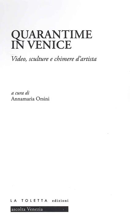 Quarantime in Venice. Video, sculture e chimere d'artista. Ediz. illustrata - copertina