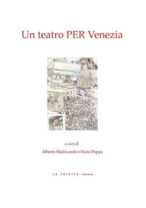 Un teatro PER Venezia - copertina