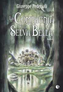 La compagnia della selva bella La compagnia della selva bella