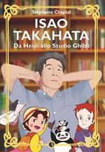 Isao Takahata da Heidi allo studio Ghibli