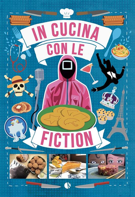 In cucina con le fiction - Massimiliano De Giovanni - copertina