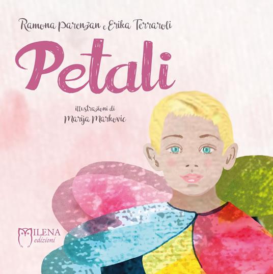 Petali. Ediz. a colori - Ramona Parenzan,Erika Terraroli - copertina