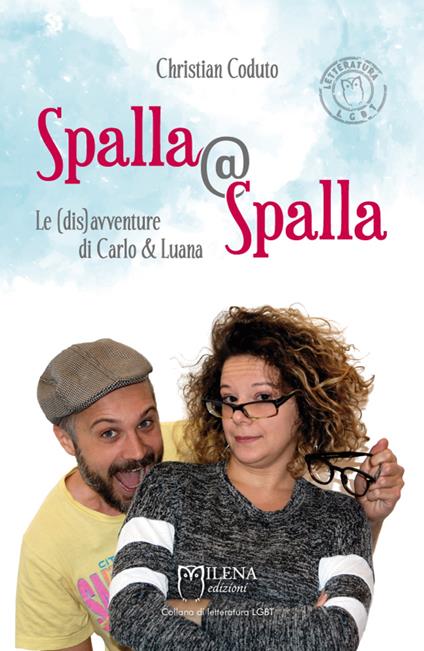 Spalla@Spalla. Le(dis)avventure di Carlo e Luana - Christian Coduto - ebook