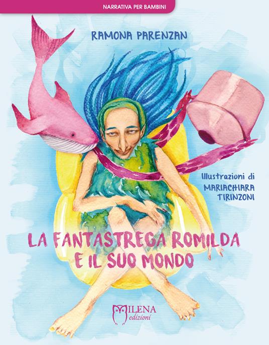 La fantastrega Romilda e il suo mondo. Nuova ediz. - Ramona Parenzan - copertina