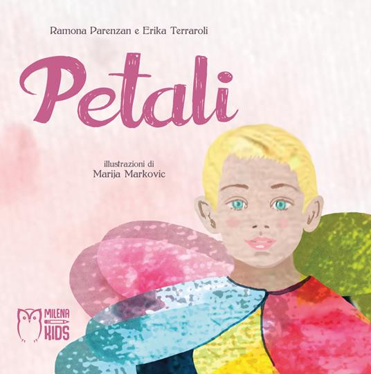 Petali. Ediz. a colori - Ramona Parenzan,Erika Terraroli - copertina