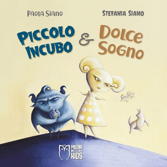 Piccolo Incubo & Dolce Sogno - Stefania Siano - copertina