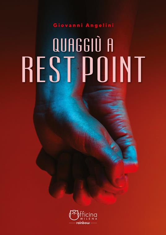 Quaggiù a Rest Point - Giovanni Angelini - ebook