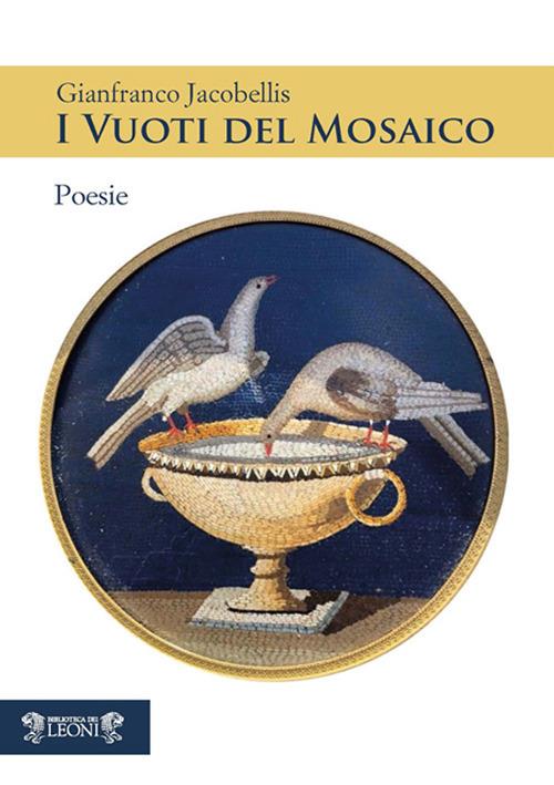 I vuoti del mosaico - Gianfranco Jacobellis - copertina