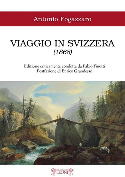 Viaggio in Svizzera (1868). Ediz. critica - Antonio Fogazzaro - copertina