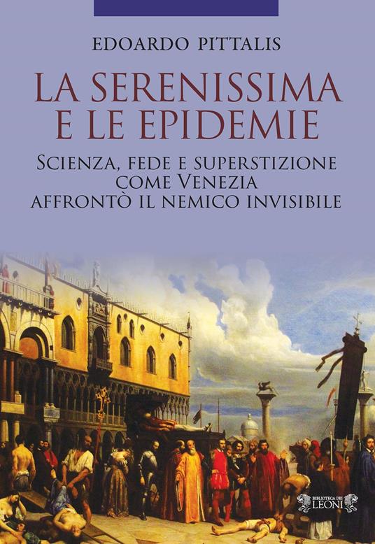 La Serenissima e le epidemie - Edoardo Pittalis - copertina