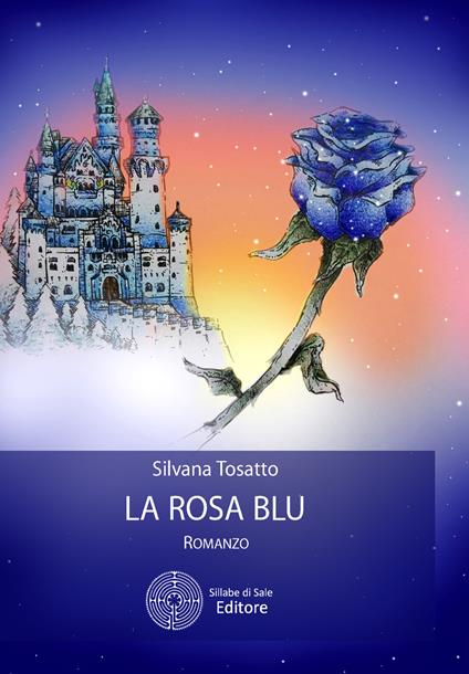 La rosa blu - Silvana Tosatto - copertina