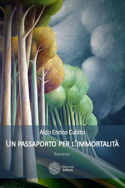 Un passaporto per l'immortalità - Aldo Enrico Cubito - copertina