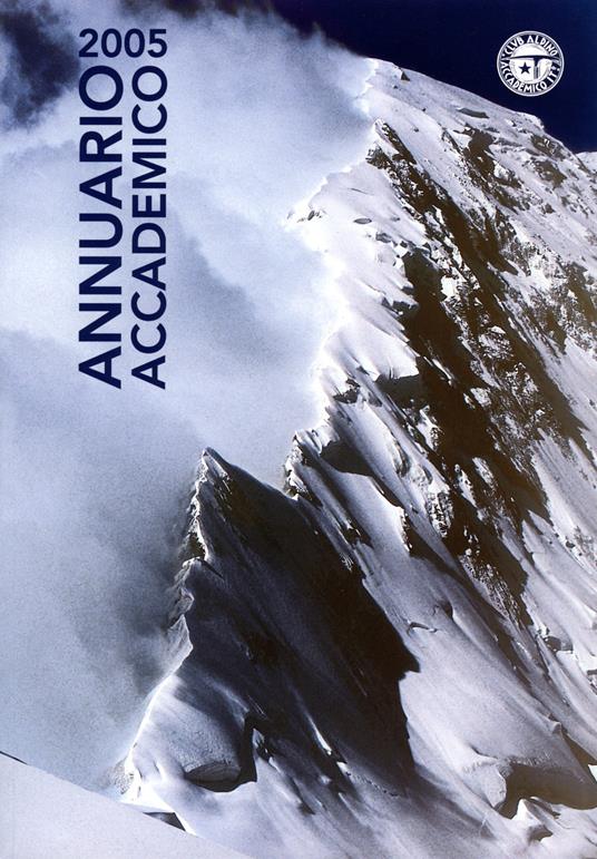 Annuario Accademico (2005). Vol. 106 - Club Alpino Accademico Italiano - copertina
