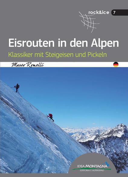 Eisrouten in den Alpen. Klassiker mit Steigeisen und Pickeln - Marco Romelli - copertina