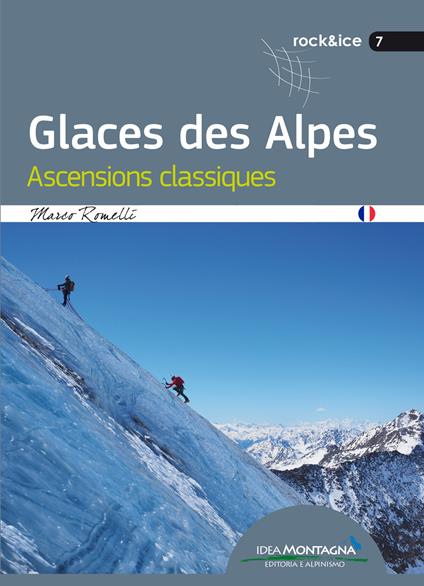 Glaces des alpes. Ascensions classiques - Marco Romelli - copertina
