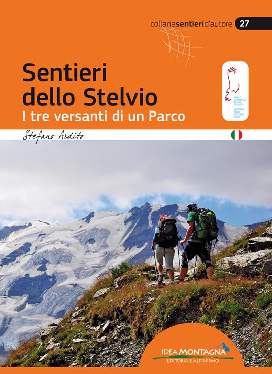 Sentieri dello Stelvio. I tre versanti di un parco - Stefano Ardito - copertina