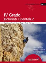 4° grado. Dolomiti orientali. 123 vie di roccia classiche e moderne. Vol. 2