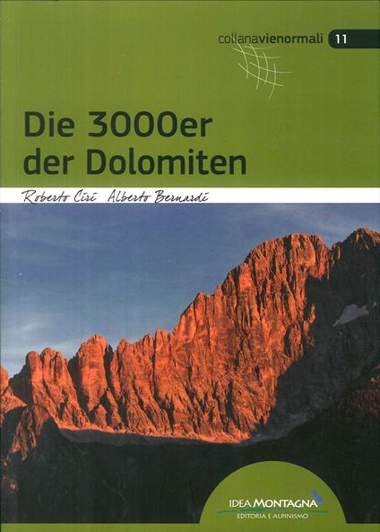 I 3000 delle Dolomiti. Le vie normali. Ediz. tedesca - Roberto Ciri,Alberto Bernardi - copertina