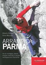 ArrampicaParma. Vie di montagna, falesie, itinerari invernali e cascate nell'Appennino Parmense