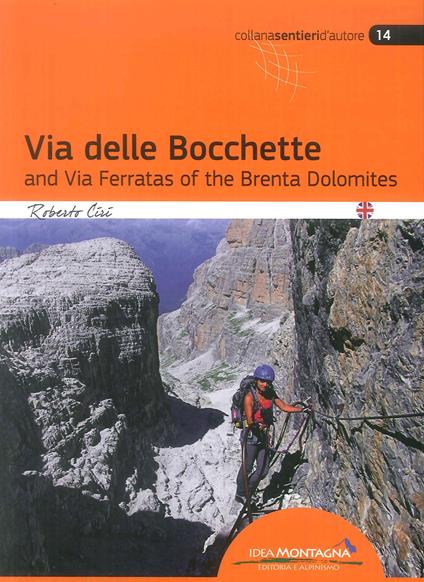 La via delle Bocchette e le ferrate del Brenta. Ediz. inglese - Roberto Ciri - copertina
