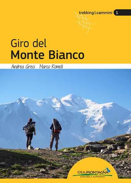 Giro del Monte Bianco - Andrea Greci,Marco Romelli - copertina