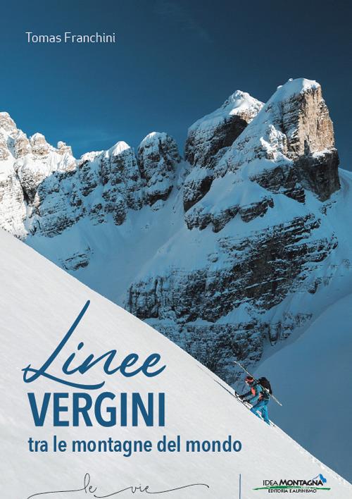 Linee vergini tra le montagne del mondo - Tomas Franchini - copertina