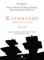 Kathmandu. Diario dal Kali Yuga. Con CD-Audio