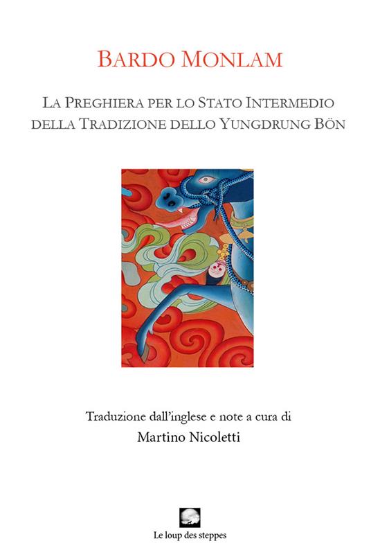 Bardo Monlam. La preghiera per lo «stato intermedio» della tradizione dello Yungdrung Bön. Ediz. italiana e tibetana - copertina