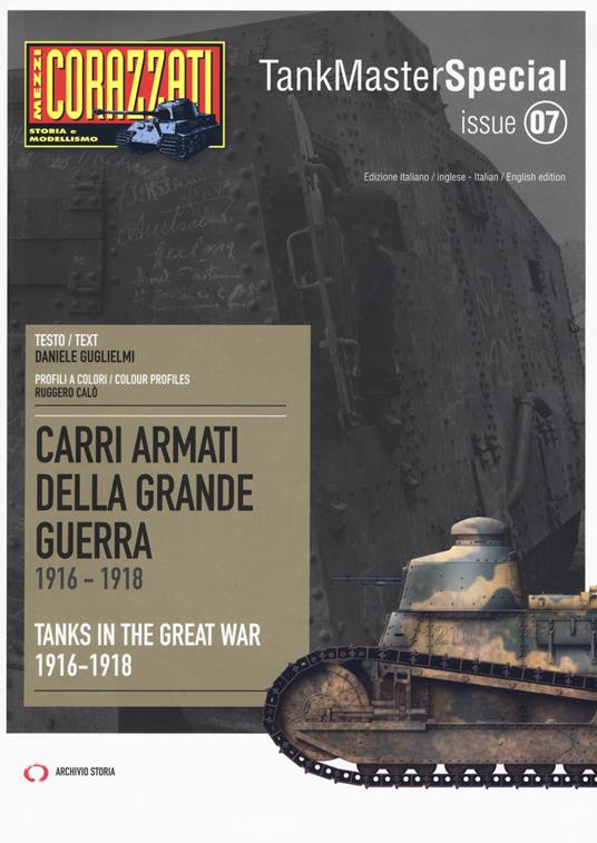Carri armati della grande guerra 1916-1918-Tanks in the Great War 1916-1918. Tank master special - Daniele Guglielmi - copertina