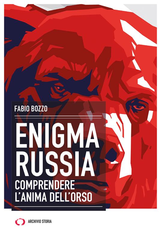 Enigma Russia. Comprendere l'anima dell'orso - Fabio Bozzo - copertina