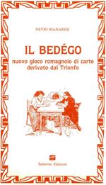 Il Bedégo. Nuovo gioco romagnolo di carte derivato dal Trionfo