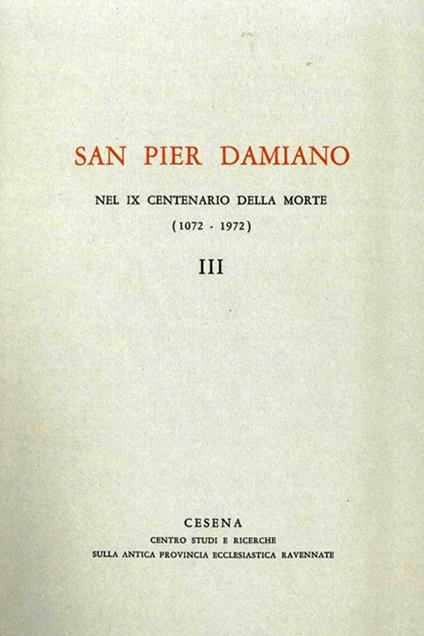 San Pier Damiano nel IX centenario della morte (1072-1972). Vol. 3 - copertina