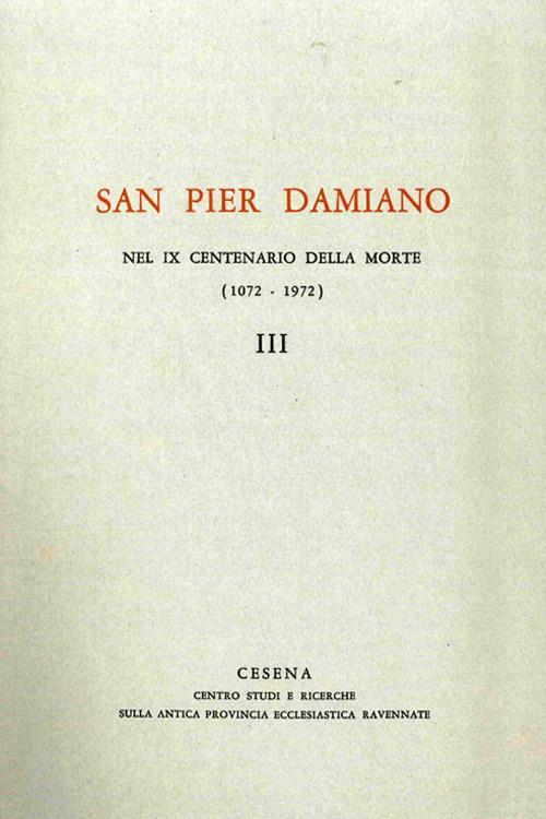 San Pier Damiano nel IX centenario della morte (1072-1972). Vol. 3 - copertina