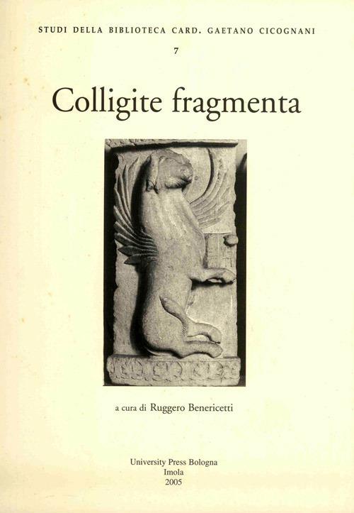 Colligite fragmenta. Studi in onore di mons. Francesco Lanzoni (1862-1929) - copertina