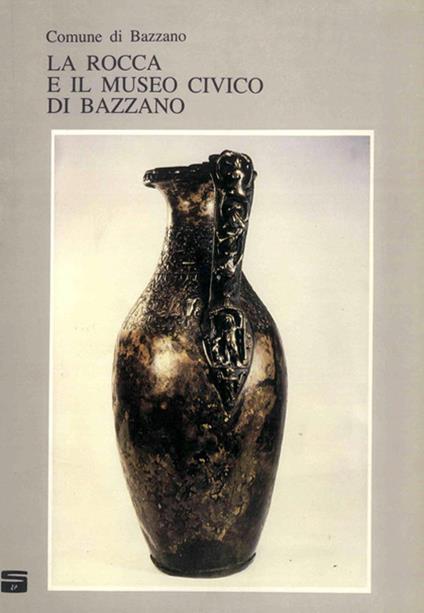 La Rocca e il Museo Civico di Bazzano - copertina