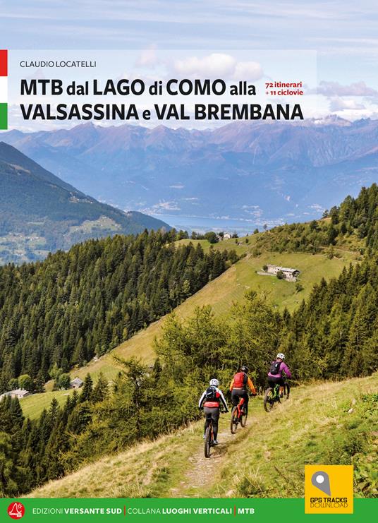 MTB tra i laghi di Como e Iseo. Vol. 1: Lago di Como e Valle Brembana - Maurizio Panseri,Claudio Locatelli - copertina