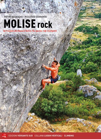 Molise rock. Da Frosolone alla Rocca di Oratino. Vie sportive, trad e multipitch - Pietro Radassao,Riccardo Quaranta - copertina