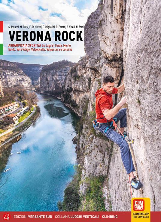 Verona rock. Falesie Arrampicata sportiva tra Lago di Garda, Monte Baldo, Val d'Adige, Valpolicella, Valpantena e Lessinia - Giovanni Avesani,Massimo Bursi,Fabio De Marchi - copertina