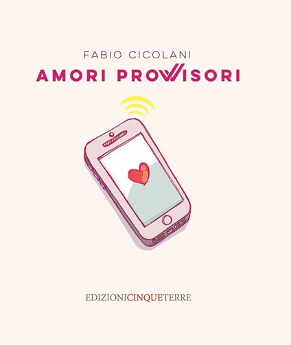 Amori provvisori - Fabio Cicolani - copertina