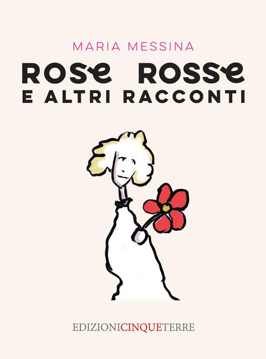 Rose rosse e altri racconti - Maria Messina - copertina