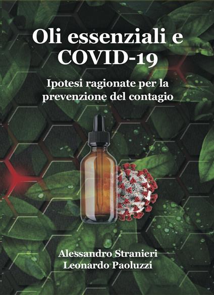 Oli essenziali e COVID-19. Ipotesi ragionate per la prevenzione del contagio - Leonardo Paoluzzi - copertina